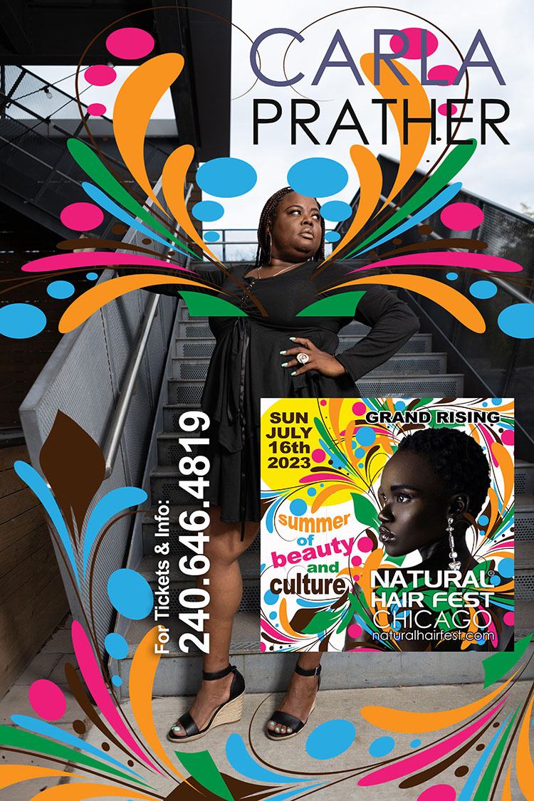 On Sunday July 16, 2023 at The Warwick Allerton Hotel, CARLA PRATHER will perform LIVE for Natural Hair Fest Chicago at 5:30pm and 7:30pm on the MAIN STAGE.