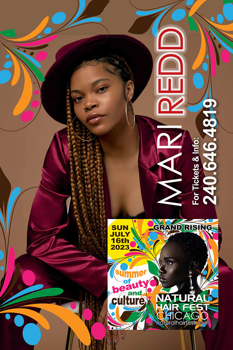 On Sunday July 16, 2023 at The Warwick Allerton Hotel, MARI REDD will perform LIVE for Natural Hair Fest Chicago on the MAIN STAGE.