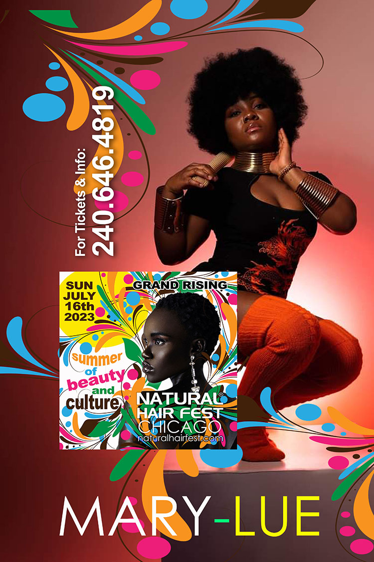On Sunday July 16, 2023 at The Warwick Allerton Hotel, MARY-LUE will perform LIVE for Natural Hair Fest Chicago on the MAIN STAGE.